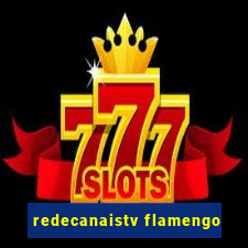redecanaistv flamengo